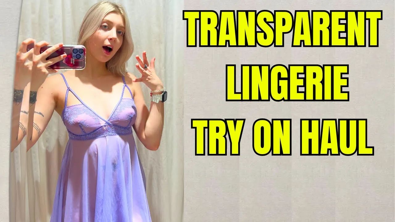 See Through Try On Haul Transparent Lingerie And Clothes Try On