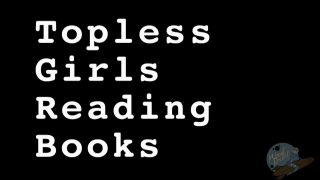 Topless Beautiful Girl Reading a Book