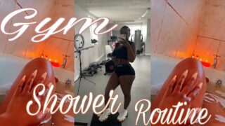 MY AFTER GYM SHOWER ROUTINE |Chilled +body care + self care products