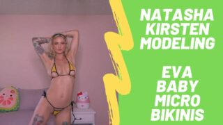 Natasha Kirsten modeling Eva Baby Micro Bikinis – 3.04m 0.25 speed