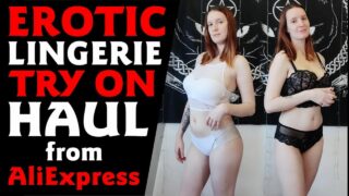 Erotic Lingerie from AliExpress | Try on Haul