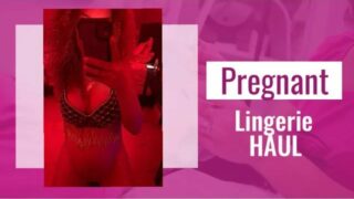 Pregnant Lingerie Haul // Nip slips :35, 1:52 (see through), 2:12, 3:02