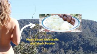 Nude hiking and camping I NSW Australia I Vegan Cooking EXPOSED I PlantBased meatballs & mash potato