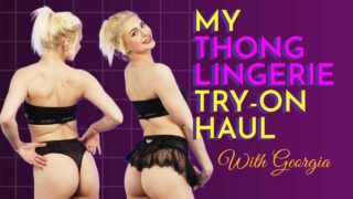 See through lips @ 4:10 – Sexy New 2023 Revealing Thong Lingerie Try On Haul – With Georgia