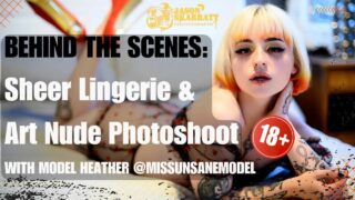 Tattooed girl spreads her legs at 9:05 in “B.T.S: Sheer Lingerie & Art Nude Photoshoot with model Heather (18+)”