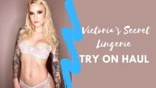 Victoria’s Secret Spring Lingerie Try On Haul