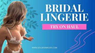 See thru Bridal Lingerie Try On Haul – Fashion Van Kleev