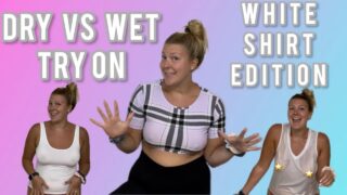 Dry vs Wet Try On  **White Shirt Edition** Mature Try on