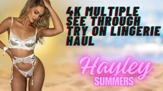 4K Multiple Transparen Lingerie Try On -Hayley Summers nips @4:35
