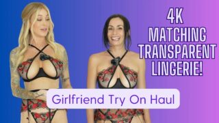 4K TRANSPARENT Girlfriend TRY ON w/ @Transparenttryons Matching See Thru Lingerie w/ Mirror View -Jess