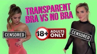 BRA VS. NO BRA CHALLENGE: Completely Transparent Dresses (Marie Dee)