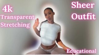 Full see through stretching at 00:42