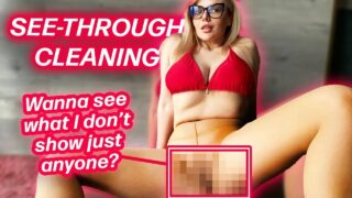 [4K] SEETHROUGH CLEANING TRYON – TRANSPARENT FLOOR WIPING AT HOME. Seethrough pussy @0:16