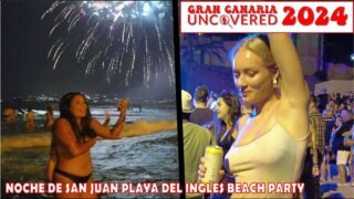 17:21 Playa Del Ingles Beach Party : Noche de San Juan 2024 4K 60 Gran Canaria Uncovered Nightlife