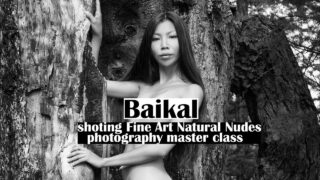 2:54~ BAIKAL. Shoting fine art natural nudes. Photography master class.