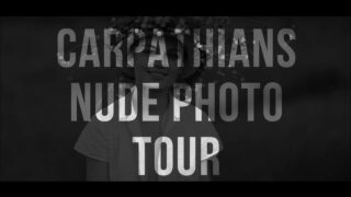 0:41 N MANY MORE CARPATHIANS. Nude photo tour. I invite photographers!