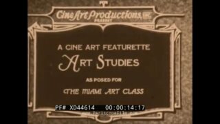 1930s CINE ART PRODUCTIONS ” ART MODELS ” NUDIE CUTIE HUMAN FORM ART STUDY MOVIE XD44614 (02:21 and 08:45)