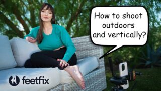 0:05 Feet – How To Shoot Outdoors and Vertically | FeetFix Tutorials